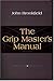 The Grip Master's Manual