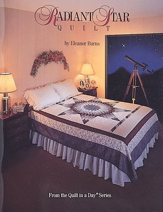 Radiant Star Quilt (Quilt in a Day Series)