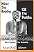 Meet the Buddha, Kill the Buddha by Marshall Stern