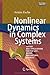 Nonlinear Dynamics in Complex Systems: Theory and Applications for the Life-, Neuro- and Natural Sciences