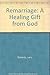 Remarriage: A Healing Gift from God