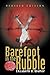 Barefoot in the Rubble by Elizabeth B. Walter Barefoot in the Rubble by Elizabeth B. Walter