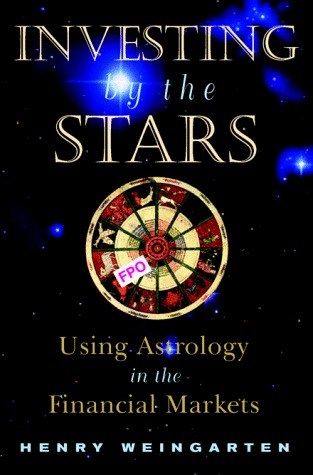 Investing by the Stars: Using Astrology in the Financial Markets (Hardcover)