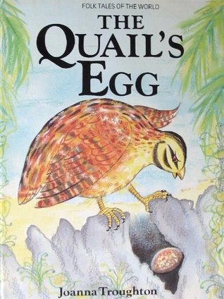 The Quail's Egg (Folk Tales of the World)