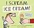 I Scream! Ice Cream!: A Book of Wordles