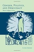 Gender, Politics, and Democracy: Women's Suffrage in China