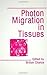 Photon Migration in Tissues: Workshop Proceedings