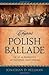 Chopin's Polish Ballade: Op...