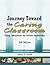 Journey Toward the Caring Classroom 2nd Edition: Using Adventure to Create Community