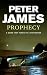 Prophecy by Peter James Prophecy by Peter James