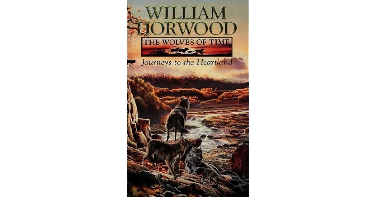 Journeys To The Heartland By William Horwood