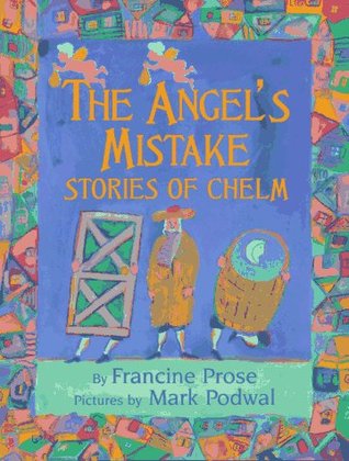 The Angel's Mistake: Stories of Chelm (Hardcover)