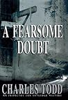 A Fearsome Doubt by Charles Todd