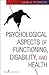Psychological Aspects of Functioning, Disability, and Health