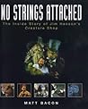 No Strings Attached: The Inside Story of Jim Henson's Creature Shop