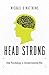 Head Strong: How Psychology is Revolutionizing War