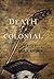 Death of a Colonial (Sir John Fielding, #6)