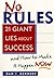 No Rules: 21 Giant Lies About Success and How to Make It Happen Now