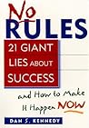 No Rules: 21 Giant Lies About Success and How to Make It Happen Now