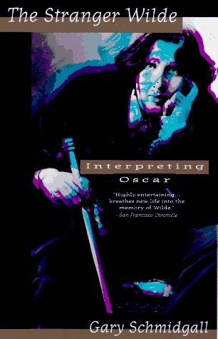 The Stranger Wilde: Interpreting Oscar (Paperback)