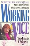 Working Vice: The Gritty True Story of Lt. Lucie J. Duvall Working Vice: The Gritty True Story of Lt. Lucie J. Duvall