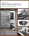 Moving Metal: The Art of Chasing and Repousse'