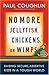 No More Jellyfish, Chickens or Wimps by Paul Coughlin