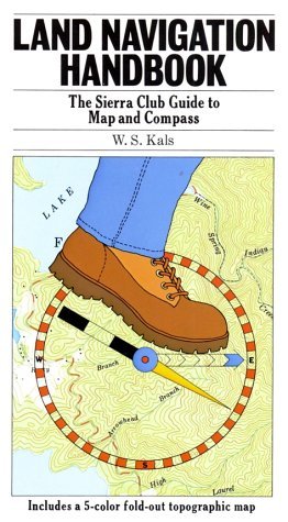 Land Navigation Handbook: The Sierra Club Guide to Map and Compass (Paperback)