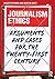 Journalism Ethics: Arguments and cases for the twenty-first century