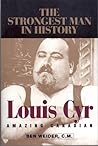 Louis Cyr: Amazin...
