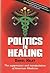 Politics in Healing: The Su...