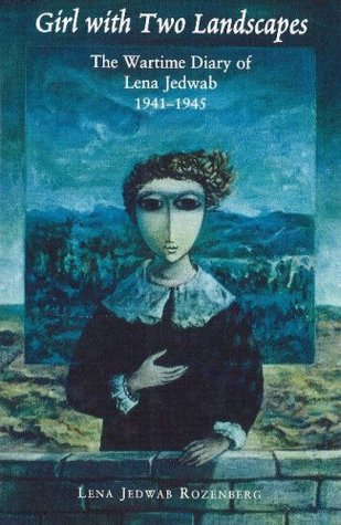 Girl with Two Landscapes: The Wartime Diary of Lena Jedwab, 1941-1945 (Hardcover)