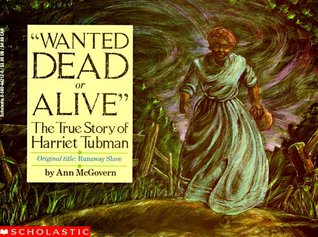 Wanted Dead Or Alive: The True Story Of Harriet Tubman (Paperback)