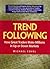 Trend Following by Michael W. Covel