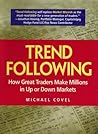 Trend Following: How Great Traders Make Millions in Up or Down Markets