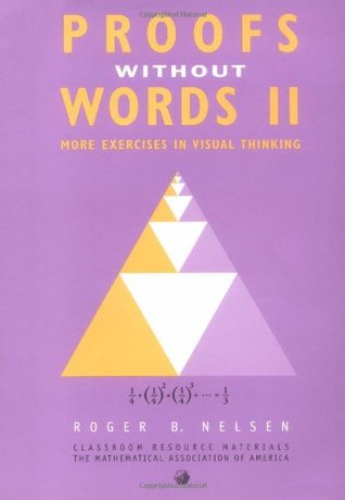 Proofs without Words II (Classroom Resource Materials)