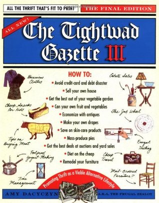 The Tightwad Gazette III: Promoting Thrift as a Viable Alternative Lifestyle (Paperback)