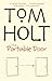 The Portable Door by Tom Holt The Portable Door by Tom Holt