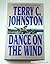 Dance on the Wind by Terry C. Johnston Dance on the Wind by Terry C. Johnston