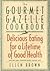 The Gourmet Gazelle Cookbook: Contemporary Cuisine for a Lifetime of Good Health