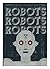 Robots, robots, robots