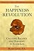 The Happiness Revolution: C...