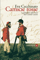Camicie rosse: I garibaldini dall'Unità alla Grande Guerra (Paperback)