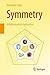 Symmetry: A Mathematical Exploration