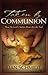 Taken by Communion by Dan  Schmidt