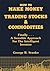 How to Make Money Trading Stocks and Commodities: Finally...A Sensible Approach for the Intelligent Investor