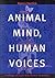 Animal Minds Human Voices: Provings of Eight New Animal Remedies