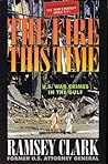 The Fire This Time: U.S. War Crimes In The Gulf The Fire This Time: U.S. War Crimes In The Gulf
