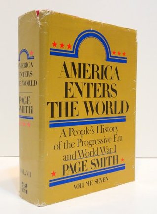 America Enters the World (A People's History, Vol 7)