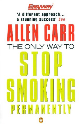 The Only Way to Stop Smoking Permanently: Quit cigarettes for good with this groundbreaking method (Penguin Health Care & Fitness)
